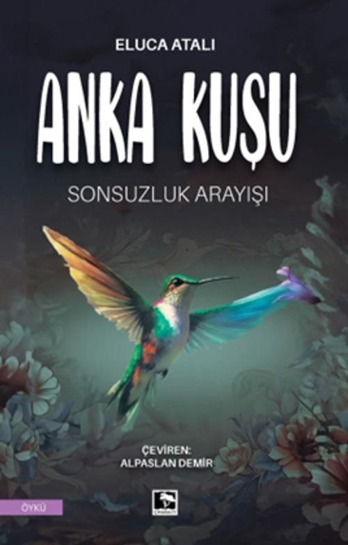 Anka Kuşu & Sonsuzluk Arayışı