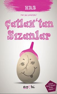 Çatlak’tan Sızanlar