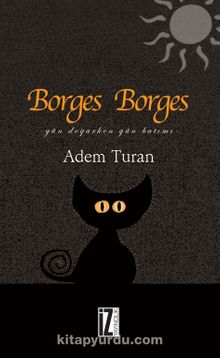 Borges Borges & Gün Doğarken Gün Batımı