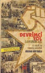 Devrimci Yol Savunması & 12 Eylül ve Türkiye Gerçeği