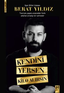 Kendini Yersen Kilo Alırsın