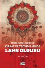 Temel Meseleleriyle Kıraat ve Tecvid İlminde Lahn Olgusu