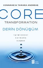 Core  Transformation & İçimizdeki Kaynağa Ulaşmak