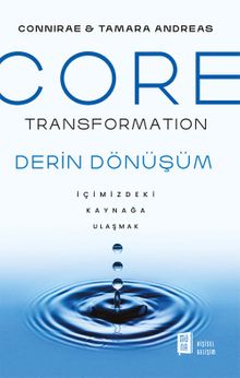 Core  Transformation & İçimizdeki Kaynağa Ulaşmak