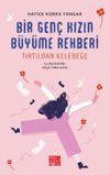 Bir Gen&ccedil; Kızın B&uuml;y&uuml;me Rehberi (Tırtıldan Kelebeğe)