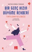 Bir Genç Kızın Büyüme Rehberi (Tırtıldan Kelebeğe)