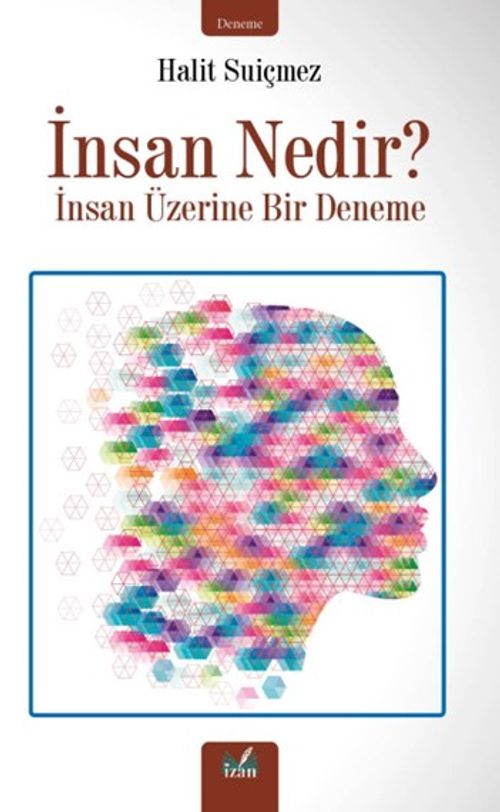 İnsan Nedir ? & İnsan Üzerine Bir Deneme