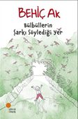 Bülbüllerin Şarkı Söylediği Yer 