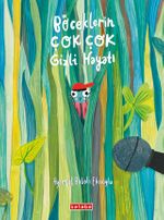 Böceklerin Çok Çok Gizli Hayatı