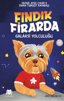 Fındık Firarda & Galaksi Yolculuğu