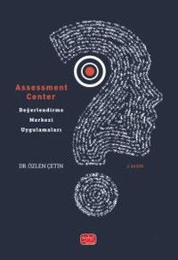 Assessment Center - Değerlendirme Merkezi Uygulamaları