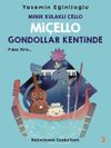 Minik Kulaklı &Ccedil;ello Mi&ccedil;ello Gondollar Kentinde
