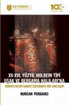 XV-XVI. Yüzyıl Holbein Tipi Uşak ve Bergama Halıları’na Avrupa Resim Sanatı Üzerinden Bir Yaklaşım