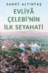 Evliya &Ccedil;elebi'nin İlk Seyahati