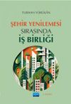 Şehir Yenilemesi Sırasında İş Birliği