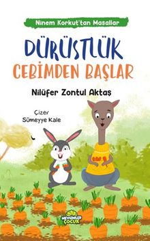 Dürüstlük Cebimden Başlar  / Ninem Korkut'tan Masallar