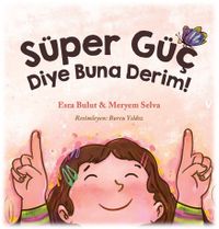 Süper Güç Diye Buna Derim!