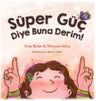 Süper Güç Diye Buna Derim!