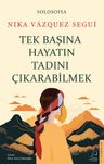 Tek Başına Hayatın Tadını Çıkarabilmek