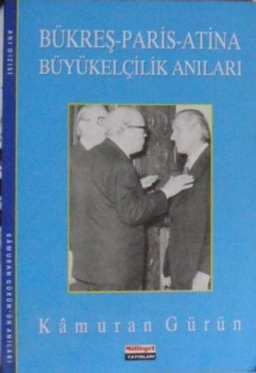 Bükreş – Paris – Atina Büyükelçilik Anıları / 13-D-18