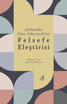 Şihabeddîn Ömer Sühreverdî'nin Felsefe Eleştirisi