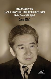 Capar Saatov'un Satirik Hikayeleri Üzerine Dil İncelemesi & Metin, Ses Ve Şekil Bilgisi
