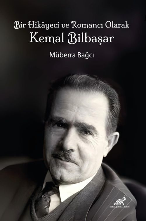 Bir Hikayeci ve Romancı Olarak Kemal Bilbaşar