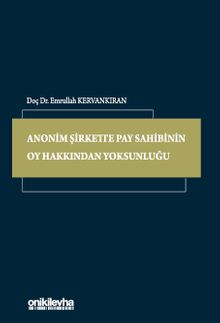 Anonim Şirkette Pay Sahibinin Oy Hakkından Yoksunluğu