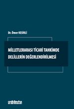 Milletlerarası Ticari Tahkimde Delillerin Değerlendirilmesi