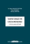 Yapay Zeka ve Ceza Hukuku Uygulama Kitabı