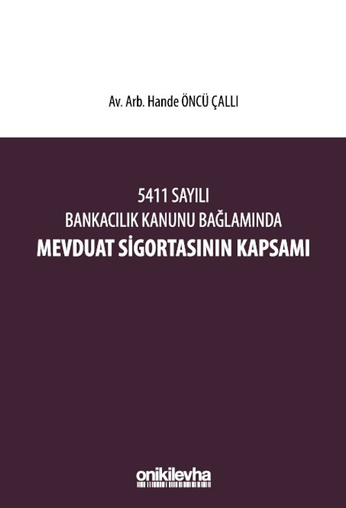5411 Sayılı Bankacılık Kanunu Bağlamında Mevduat Sigortasının Kapsamı