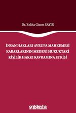 İnsan Hakları Avrupa Mahkemesi Kararlarının Medeni Hukuktaki Kişilik Hakkı Kavramına Etkisi