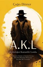 Aydınlığın Karanlık Lordu & A.K.L
