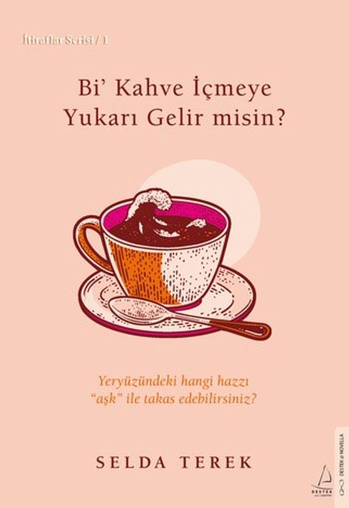 Bi' Kahve İçmeye Yukarı Gelir misin? / İtiraflar Serisi 1