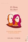 El Âlem Ne Der?  / İtiraflar Serisi 5
