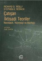 Çatışan İktisadi Teoriler & Neoklasik, Keynesçi ve Marksçı