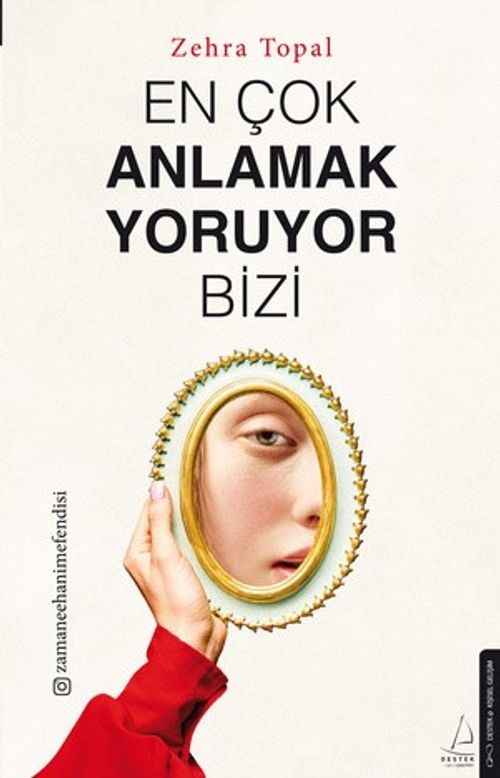 En Çok Anlamak Yoruyor Bizi 