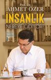 İnsanlık Nereye Gidiyor? / D&uuml;ş&uuml;n Yazıları 1