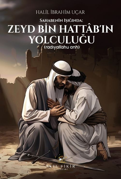 Sahabenin Işığında: Zeyd Bin Hattab'ın Yolculuğu (Radıyallahu Anh)