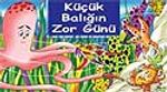Küçük Balığın Zor Günü
