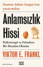 Anlamsızlık Hissi & Psikoterapi ve Felsefeye Bir Meydan Okuma