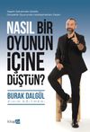 Nasıl Bir Oyunun İ&ccedil;ine D&uuml;şt&uuml;n?