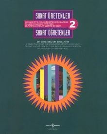 Sanat Üretenler / Sanat Öğretenler 2 / Art Creators / Art Educators