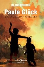 Paule Glück 20. Yüzyıldan Öyküler 