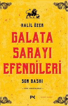 Galata Sarayı Efendileri & Son Baskı