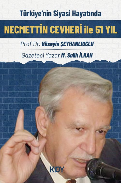 Türkiye'nin Siyasi Hayatında Necmettin Cevheri İle 51 Yıl