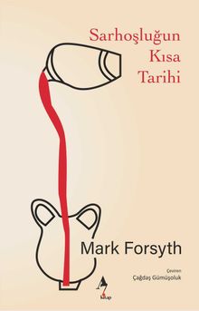 Sarhoşluğun Kısa Tarihi