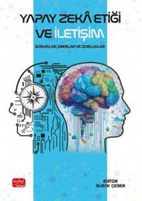 Yapay Zeka Etiği ve İletişim & Sorunlar, Sınırlar ve Zorluklar