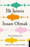 İlk İşimiz İnsan Olmak