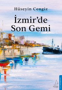 İzmir'de Son Gemi
